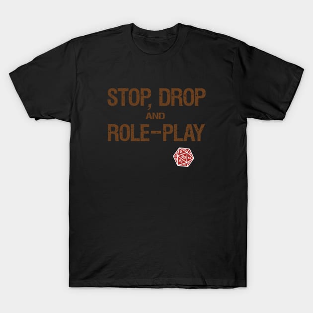 Stop, Drop and Role-Play T-Shirt by GeekGiftGallery
